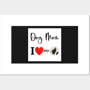 Dog Mom - I love my Boston Terrier Posters and Art